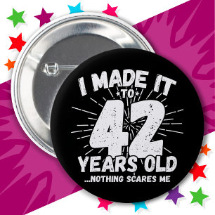 Badge Rond 5 Cm 42 Ans Mème Sarcastique drôle 42ème anniversaire