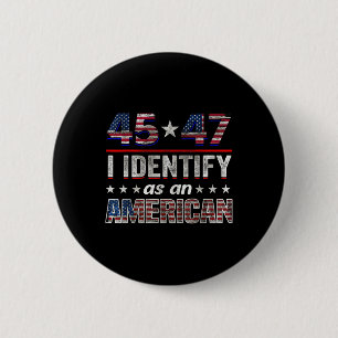 Badge Rond 5 Cm 45 47 Je M'Identifie Comme Un Drapeau Trump Améric