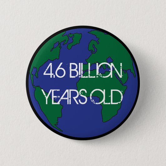 Badge Rond 5 Cm 4,6 Milliards D'Ans (Devant)