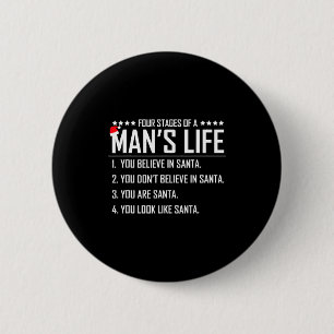 Badge Rond 5 Cm 4 étapes de la vie d'un homme - drôle de Père Noël