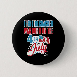 Badge Rond 5 Cm 4 juillet Anniversaire Firecracker Né Le Quatrième