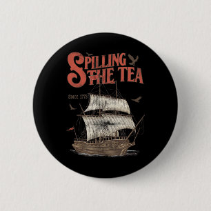 Badge Rond 5 Cm 4 juillet Déverser Le Thé Depuis 1773 Historique T