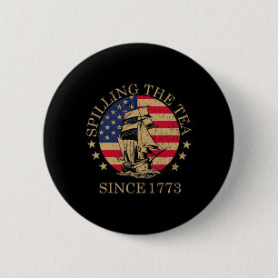 Badge Rond 5 Cm 4 juillet Drôle De Déverser Le Thé Depuis 1773 Qua