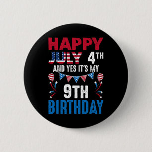 Badge Rond 5 Cm 4 juillet et oui c'est mon 9ème anniversaire améri