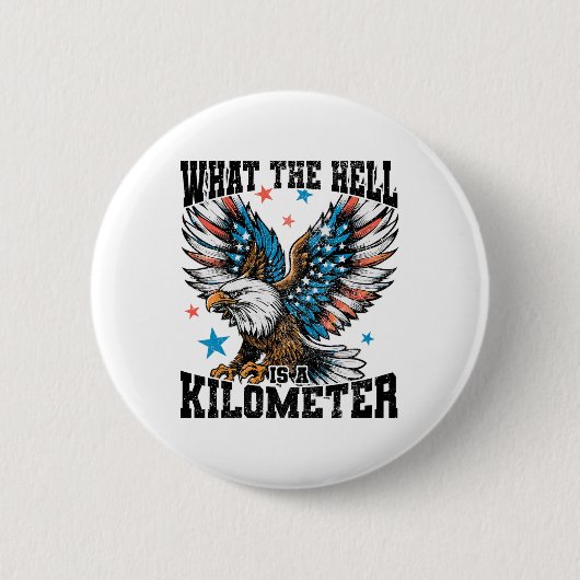 Badge Rond 5 Cm 4 juillet L'Enfer Est Un Kilomètre George Wa (Devant)