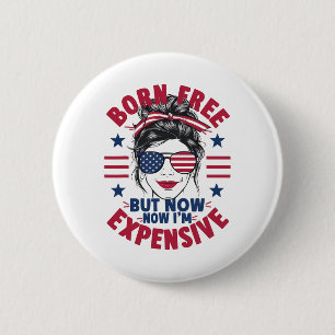 Badge Rond 5 Cm 4 juillet Messy Bun Woman Born Free Mais maintenan
