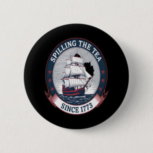 Badge Rond 5 Cm 4 Juillet Spilling The Tea 1773 Drôle Amérique