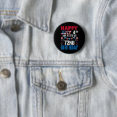 Badge Rond 5 Cm 4e Et oui c'est mon 72e anniversaire Patriot Améri (En situation)