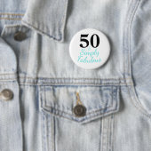 Badge Rond 5 Cm 50 ans et simplement fabuleux anniversaire (En situation)