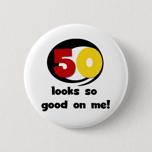Badge Rond 5 Cm 50 regards si bons sur moi T-shirts et cadeaux (Devant)