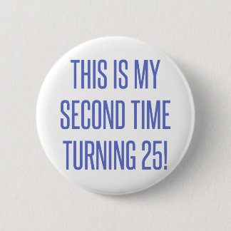 Badge Rond 5 Cm 50e anniversaire Gag cadeau