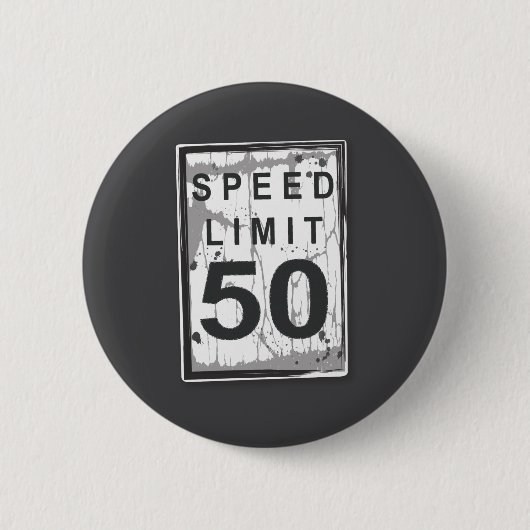 Badge Rond 5 Cm 50th Birthday Funny Ngy Speed Limit Sign  (Devant)