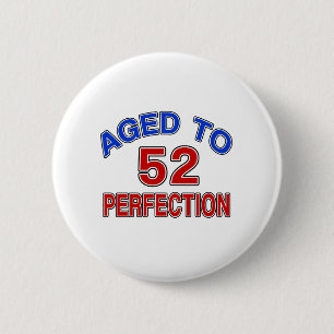 Badge Rond 5 Cm 52 âgé à la perfection
