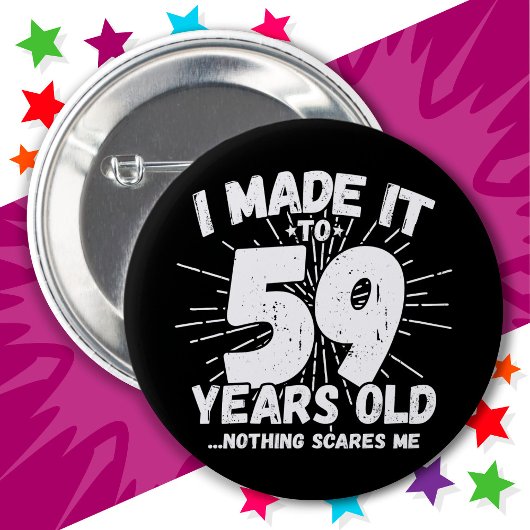 Badge Rond 5 Cm 59 Ans Mème Sarcastique drôle 59ème Anniversaire
