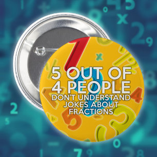 Badge Rond 5 Cm 5 PERSONNES SUR 4 Blague Citation Amusant de Maths