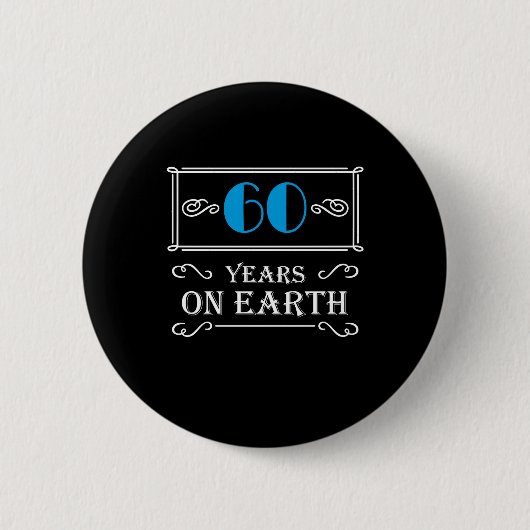 Badge Rond 5 Cm 60 ans sur terre (Devant)