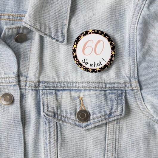 Badge Rond 5 Cm 60e anniversaire Funny 60 alors quelle motivation (En situation)