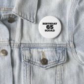 Badge Rond 5 Cm 65 Plans d'anniversaire de Squad (En situation)