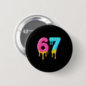 Badge Rond 5 Cm 67 Baseball 101 Apparel Youth Drip Meme (Devant & derrière)