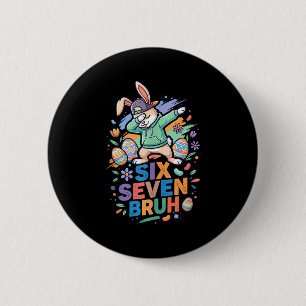 Badge Rond 5 Cm 67 Bruh Bunny Six Seven Mème Drôle de Jour de Pâqu
