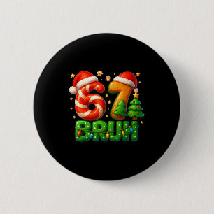 Badge Rond 5 Cm 67 Bruh Noël Canne de Bonbon Motif Pain d'Épice Xm
