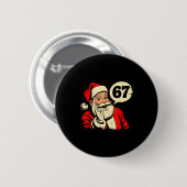 Badge Rond 5 Cm 67 Christmas Funny Six Seven Meme Brainrot Santa C (Devant & derrière)