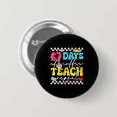 Badge Rond 5 Cm 67 Days Of Coffee Teach Repeat Funny Six Seven Mem (Devant & derrière)