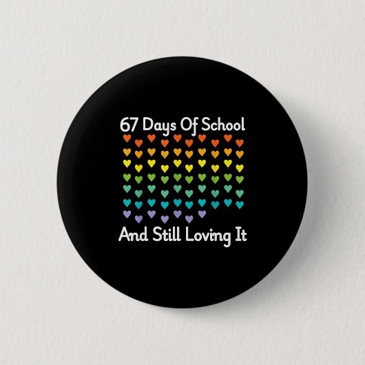 Badge Rond 5 Cm 67 Days Of School And Still Loving It Rainbow Hear (Devant)
