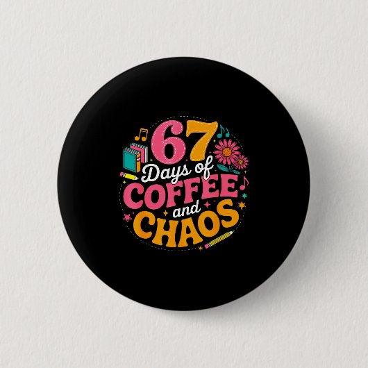 Badge Rond 5 Cm 67 Days Of School Coffee Lover 67th Day Of School (Devant)