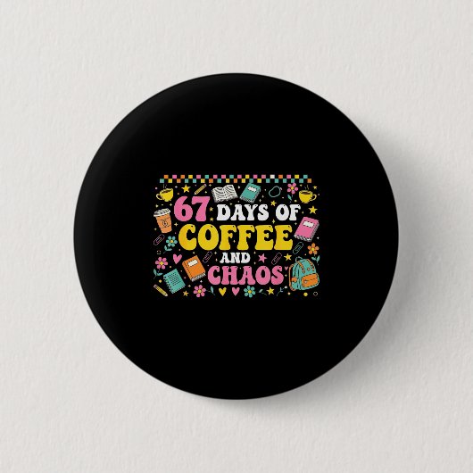 Badge Rond 5 Cm 67 Days Of School Coffee Lover Teachers Retro Six  (Devant)