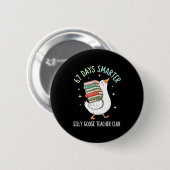 Badge Rond 5 Cm 67 Days Smarter Silly Goose Teacher Club Funny Goo (Devant & derrière)