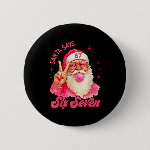 Badge Rond 5 Cm 67 drôle de mème Joyeux Noël le Père Noël dit six 