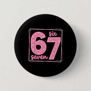 Badge Rond 5 Cm 67 drôle numéro 67 anniversaire Meme