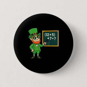 Badge Rond 5 Cm 67 drôle St Patricks Day professeur de mathématiqu