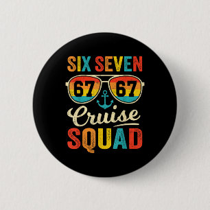 Badge Rond 5 Cm 67 Équipe de croisière 2025 Mème de croisière pour