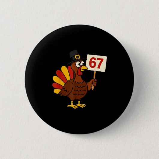 Badge Rond 5 Cm 67 Funny Thanksgiving Turkey Meme Six Seven 6 7 Gi (Devant)