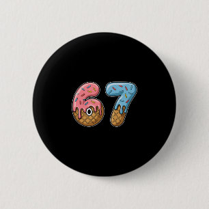 Badge Rond 5 Cm 67 Glace 67 Mème Drôle Six Sept Gen Alpha Hommes