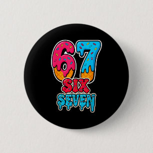 Badge Rond 5 Cm 67 Glace Dégoulinante Drôle Six Sept Gen Alpha Mèm