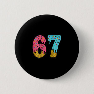 Badge Rond 5 Cm 67 Glace Dégoulinante Mème Six Sept Jour de Match
