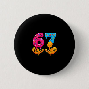 Badge Rond 5 Cm 67 Glace qui dégouline Drôle 6 7 Six Sept Générati