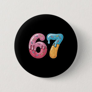 Badge Rond 5 Cm 67 Glace qui dégouline Mème Drôle Six Sept Générat
