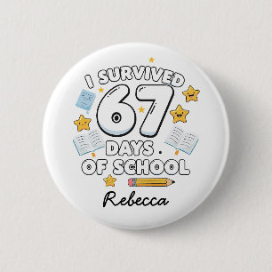 Badge Rond 5 Cm 67 Jours d'École Nom Personnalisé Drôle