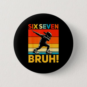 Badge Rond 5 Cm 67 Meme 6 7 Nombres Dabbing Six Sept Bruh Drôle B
