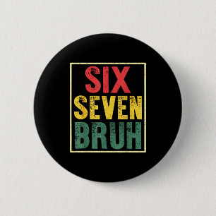 Badge Rond 5 Cm 67 Meme 6 7 Nombres Six Sept Bruh Drôle Garçons En