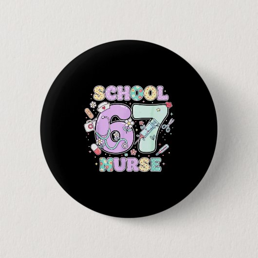 Badge Rond 5 Cm 67 Meme Funny School Nurse Six Seven Meme Boys Gir (Devant)