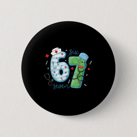 Badge Rond 5 Cm 67 Meme Funny School Nurse Six Seven Meme Nursing (Devant)