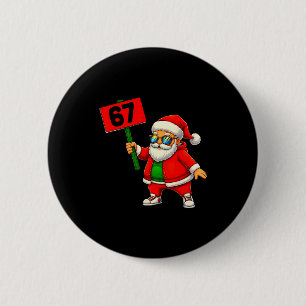 Badge Rond 5 Cm 67 Meme humour 6-7 Drôle Six Sept Noël