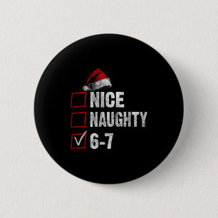 Badge Rond 5 Cm 67 Mème Nice Naughty 67 Drôle de Noël Garçons Fill