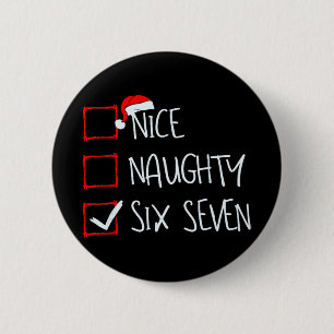 Badge Rond 5 Cm 67 Mème Nice Naughty Six Seven Gen Alpha Drôle Chr