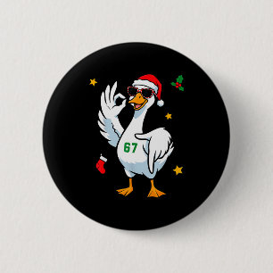 Badge Rond 5 Cm 67 Meme Silly Goose 6 7 Drôle Six Sept Noël